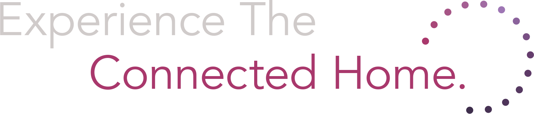 Experience The Connected Home